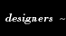 designers
