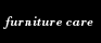 furniture care