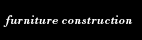 furniture construction