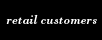 retail customers
