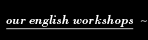 our english workshops
