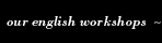 our english workshops